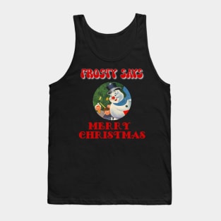 Christmas - Frosty Says Merry Christmas, Family Matching T-shirt, Pjama Tank Top